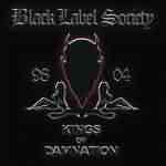 Black Label Society: "Kings Of Damnation" – 2005