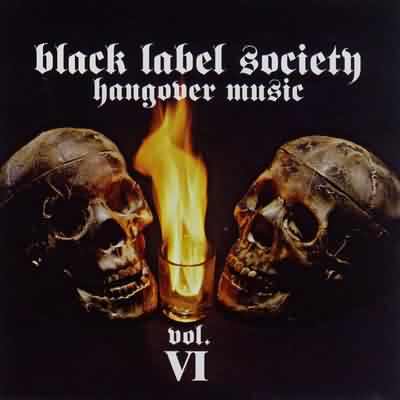 Black Label Society: "Hangover Music Vol.VI" – 2004